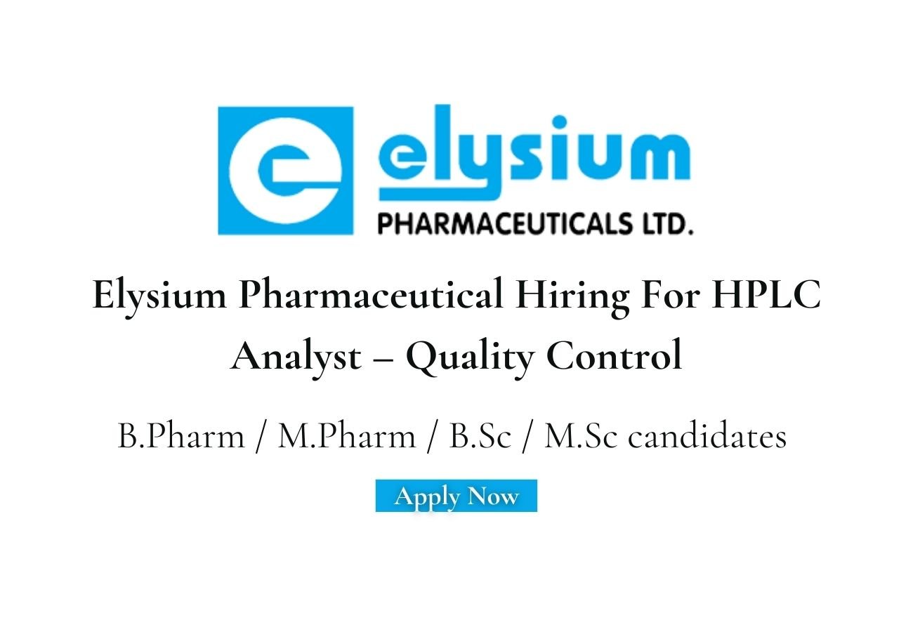 Elysium Pharmaceutical Hiring For HPLC Analyst – Quality Control