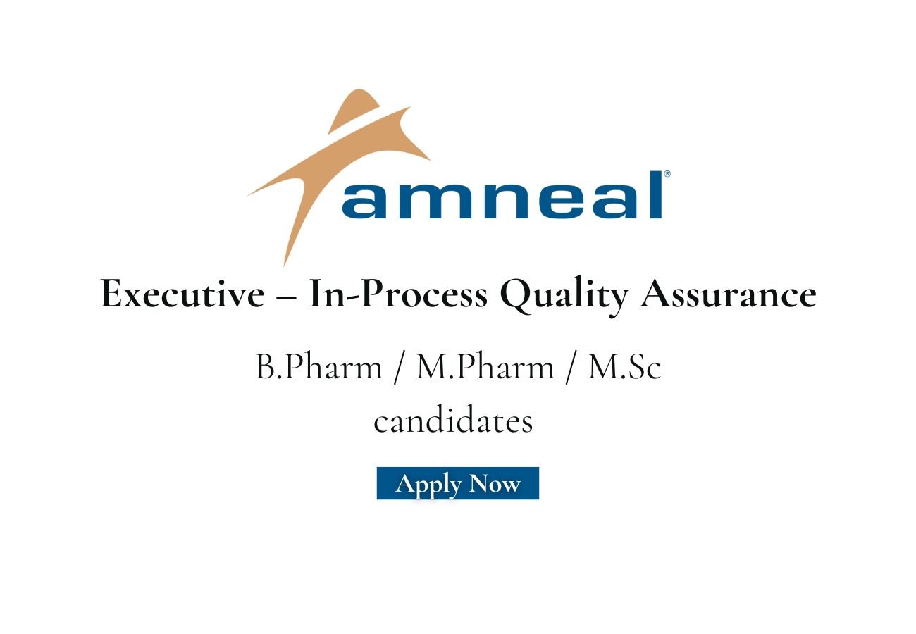 Amneal Pharmaceuticals Hiring For Executive – In-Process Quality Assurance