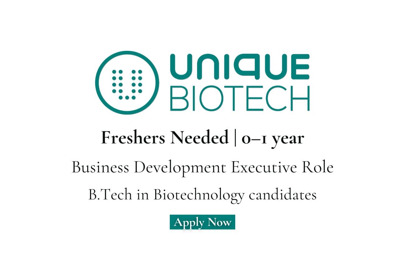 Freshers Needed In Business Development Executive At Unique Biotech