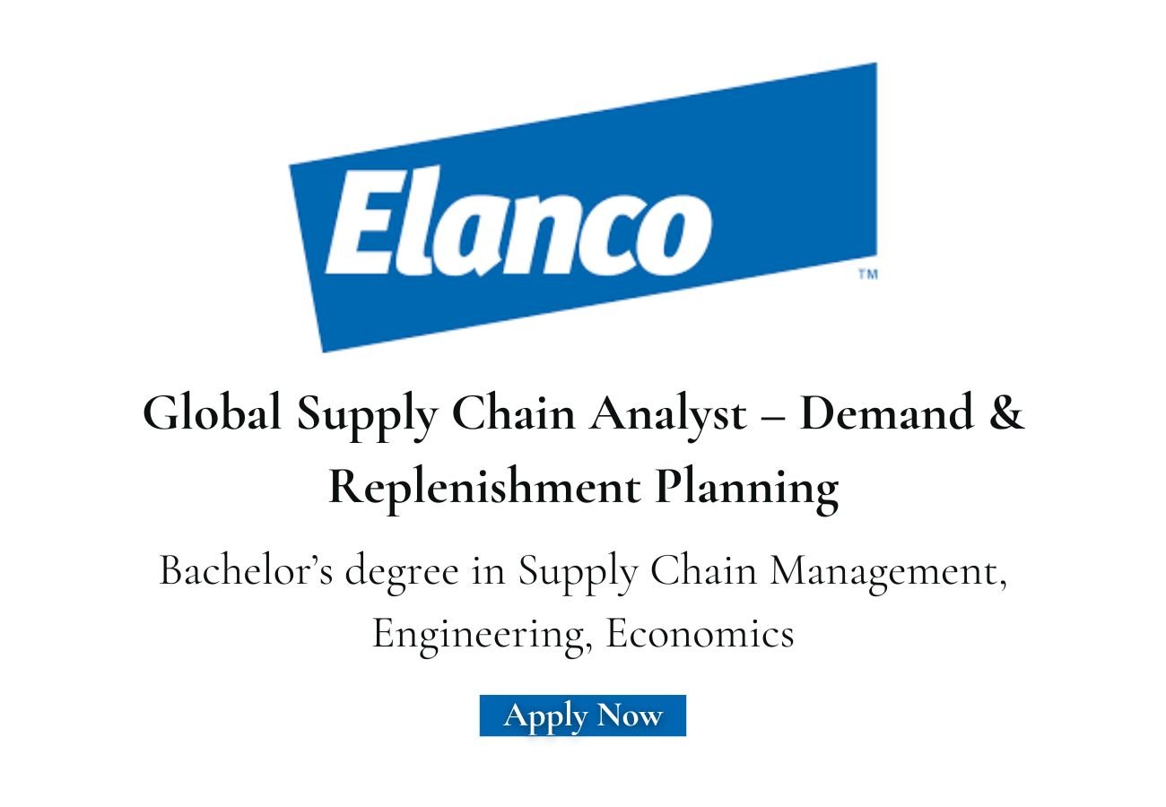 Elanco Hiring For Global Supply Chain Analyst – Demand & Replenishment Planning