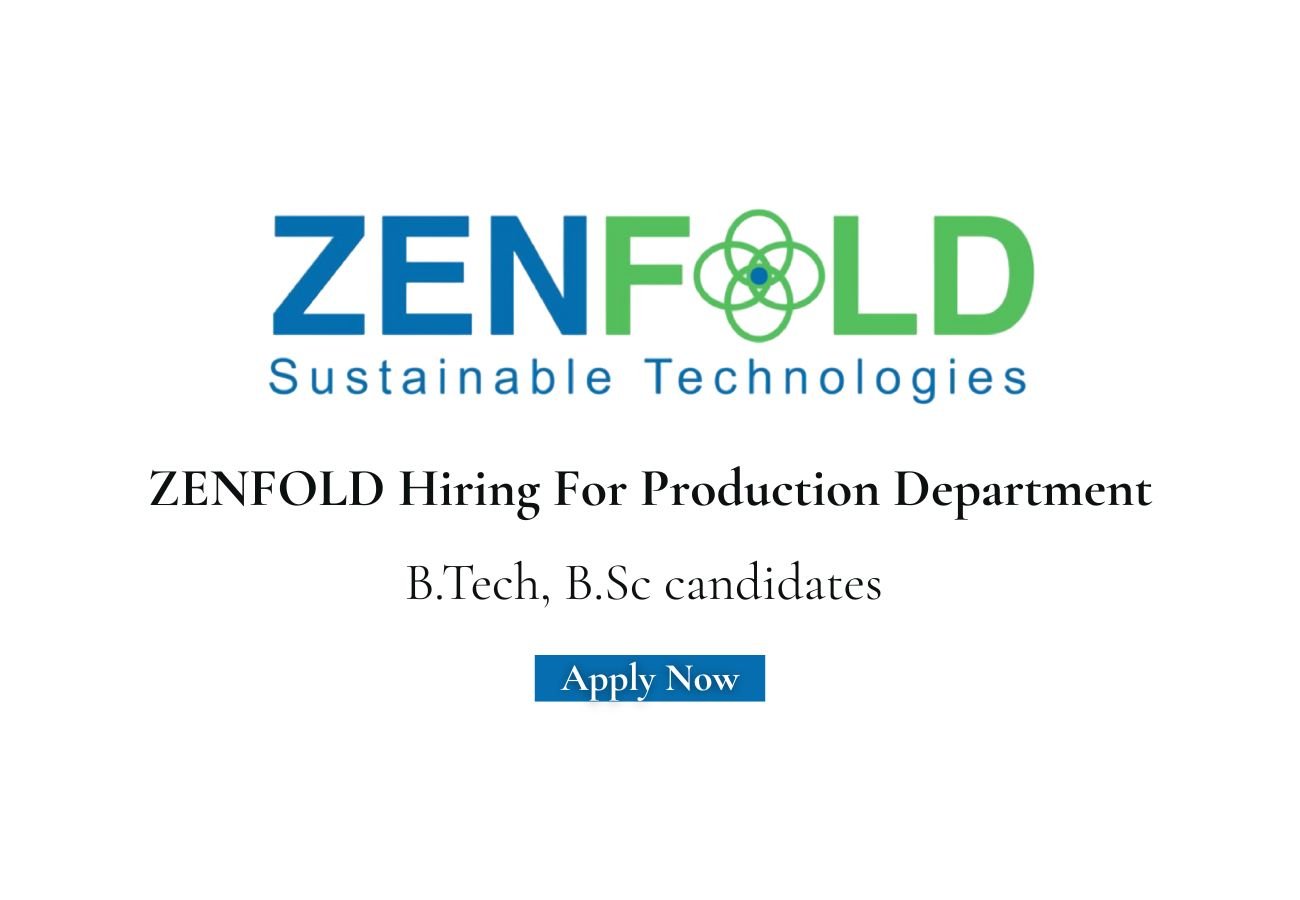 ZENFOLD Hiring For Production Department
