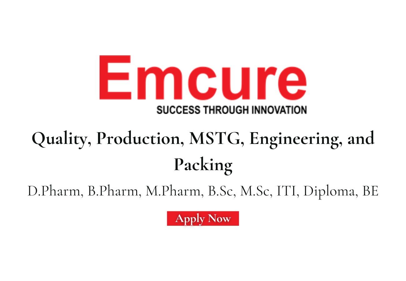Emcure Pharmaceuticals Hiring For Quality, Production, MSTG, Engineering, and Packing