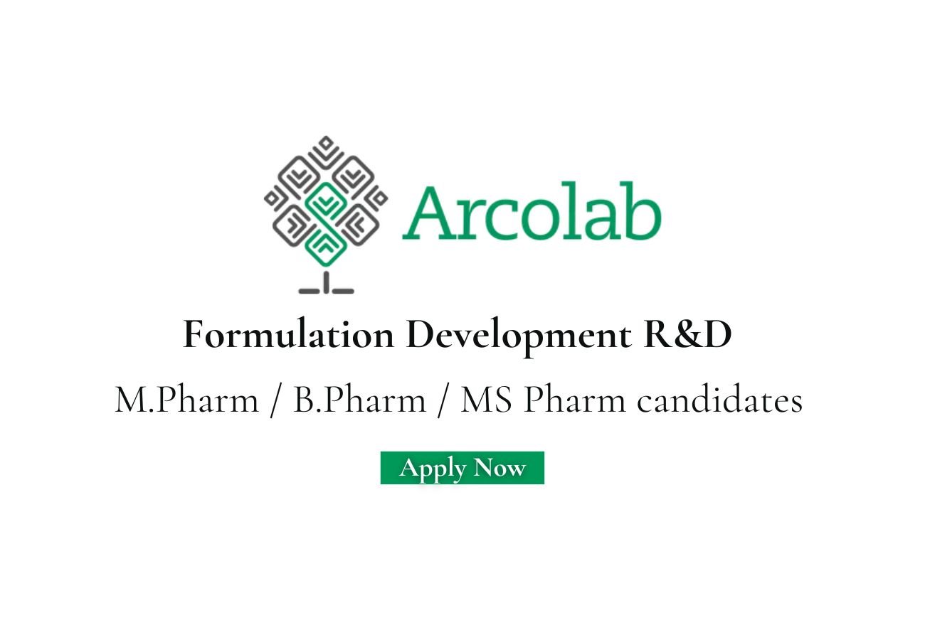 Arcolab Hiring For Formulation Development R&D
