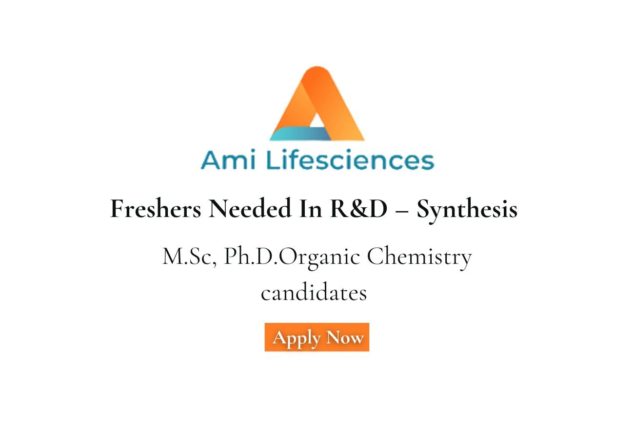 Freshers Needed In R&D – Synthesis At AMI Lifesciences