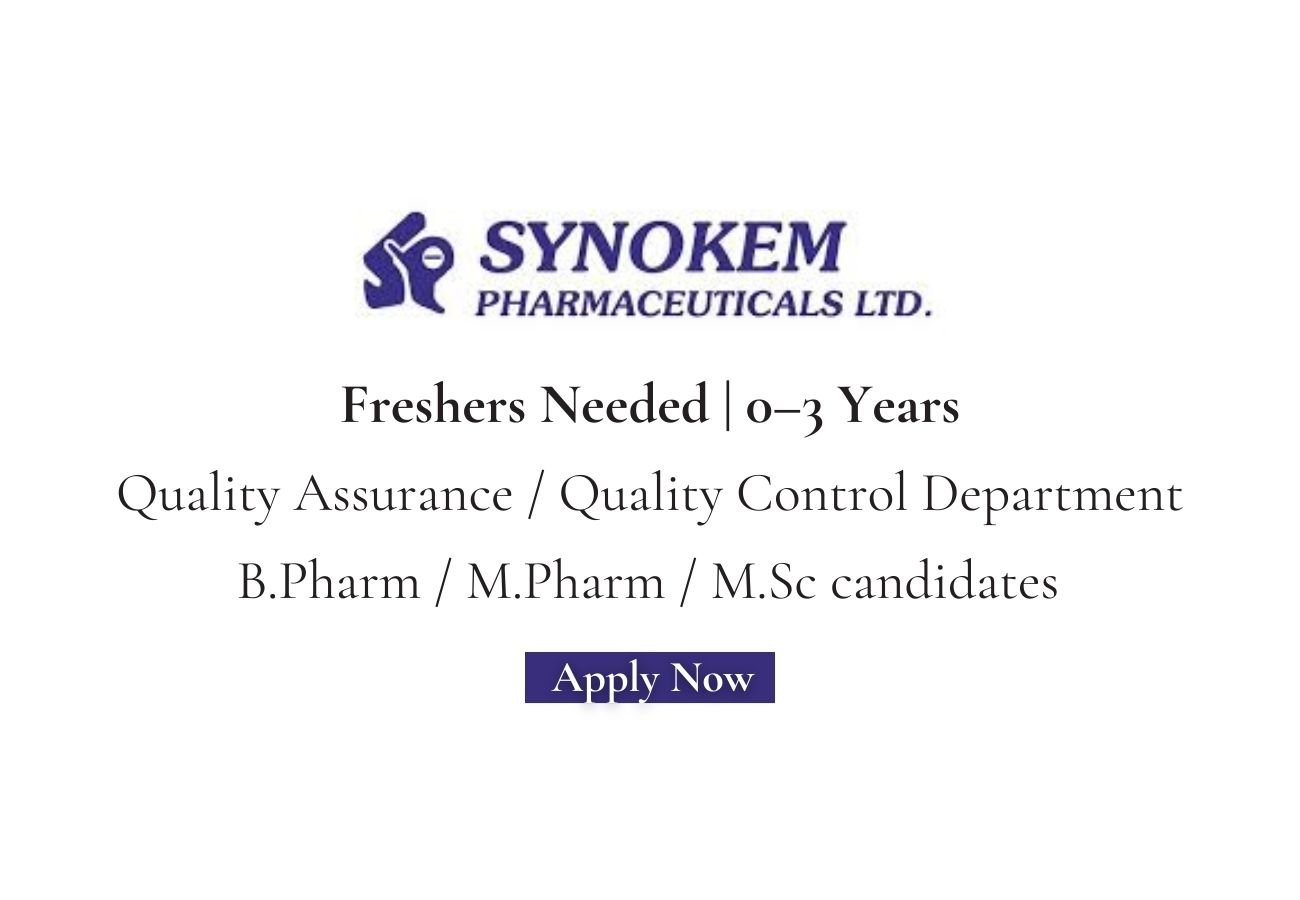 Freshers Needed In Quality Assurance / Quality Control At Synokem Pharmaceutical