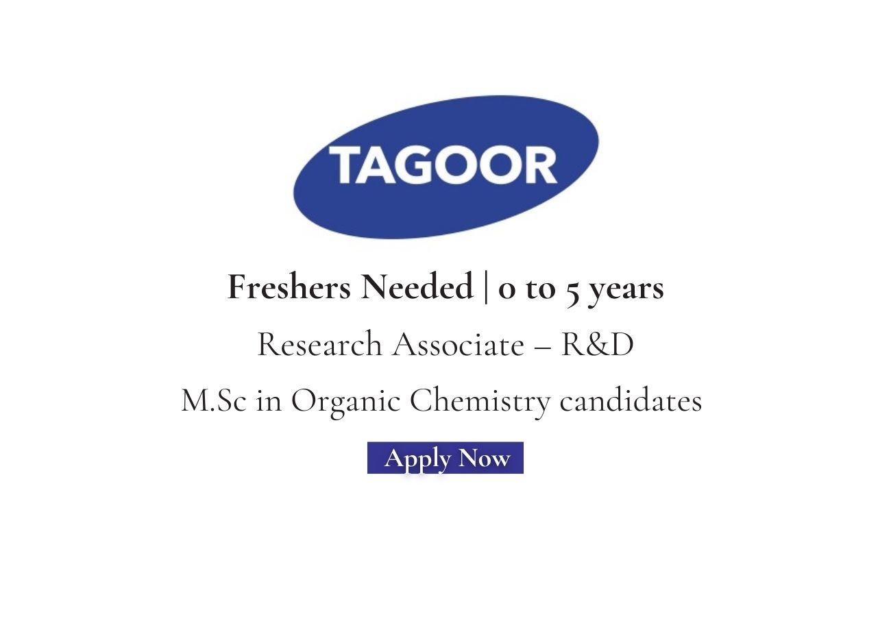 Freshers Needed In Research Associate – R&D At Tagoor Laboratories