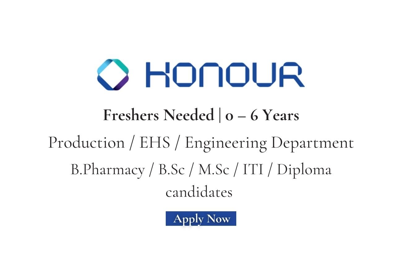 Freshers Needed In Production / EHS / Engineering At Honour Lab Limited