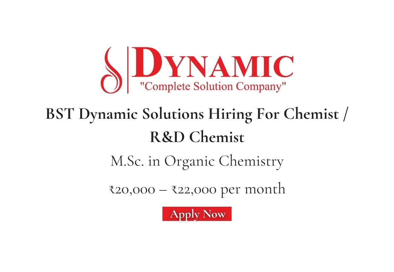 BST Dynamic Solutions Hiring For Chemist / R&D Chemist