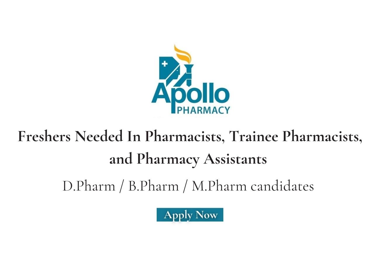 Freshers Needed In Pharmacists, Trainee Pharmacists, and Pharmacy Assistants At Apollo Pharmacy