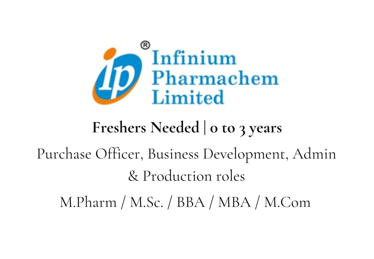 Freshers Needed In Purchase Officer, Business Development, Admin & Production roles At Infinium Pharmachem