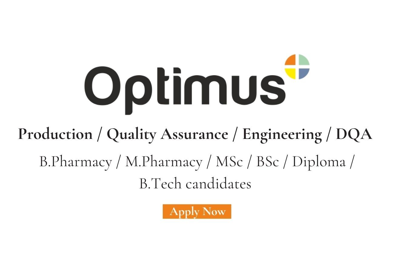 Optimus Pharma Hiring For Production / Quality Assurance / Engineering / DQA