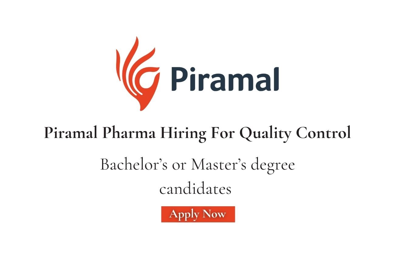 Piramal Pharma Hiring For Quality Control