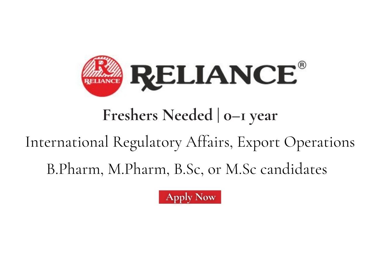 Freshers Needed In International Regulatory Affairs, Export Operations At Reliance Formulation