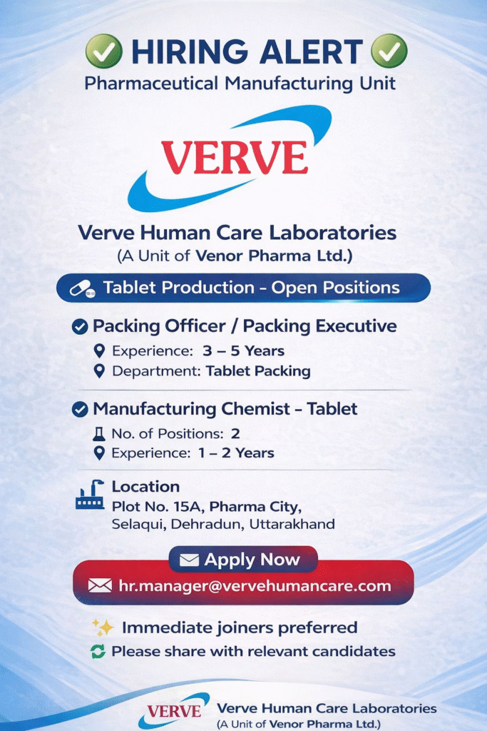Verve Human Care Laboratories Hiring For Manufacturing Chemist / Packing Officer Verve Human Care Laboratories Hiring For Manufacturing Chemist / Packing Officer