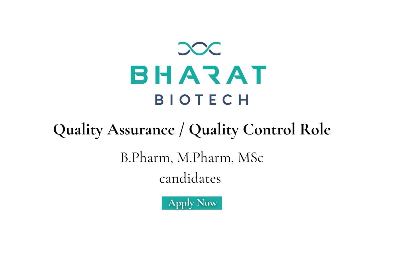 Bharat Biotech International Hiring For Quality Assurance / Quality Control
