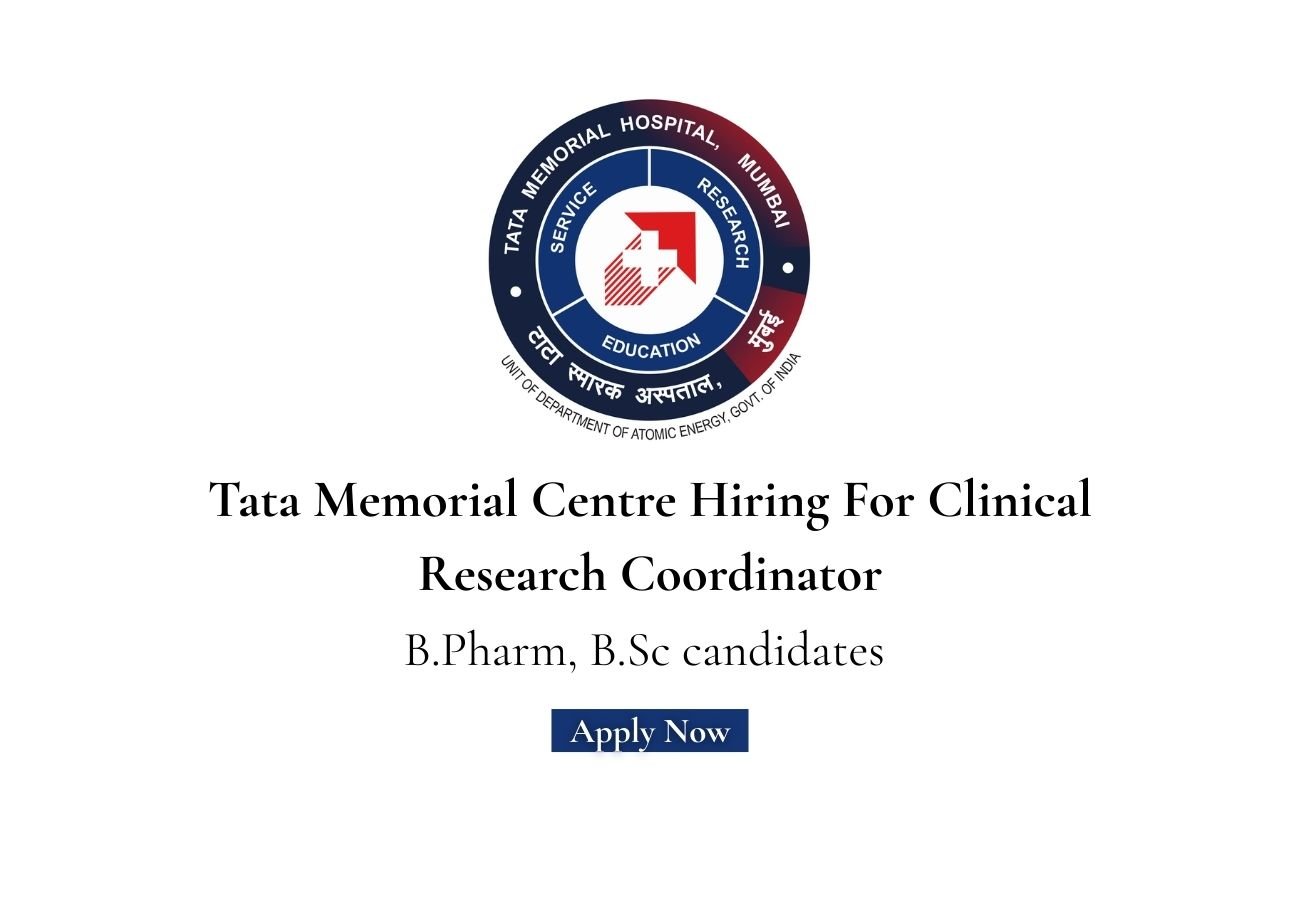 Tata Memorial Centre Hiring For Clinical Research Coordinator