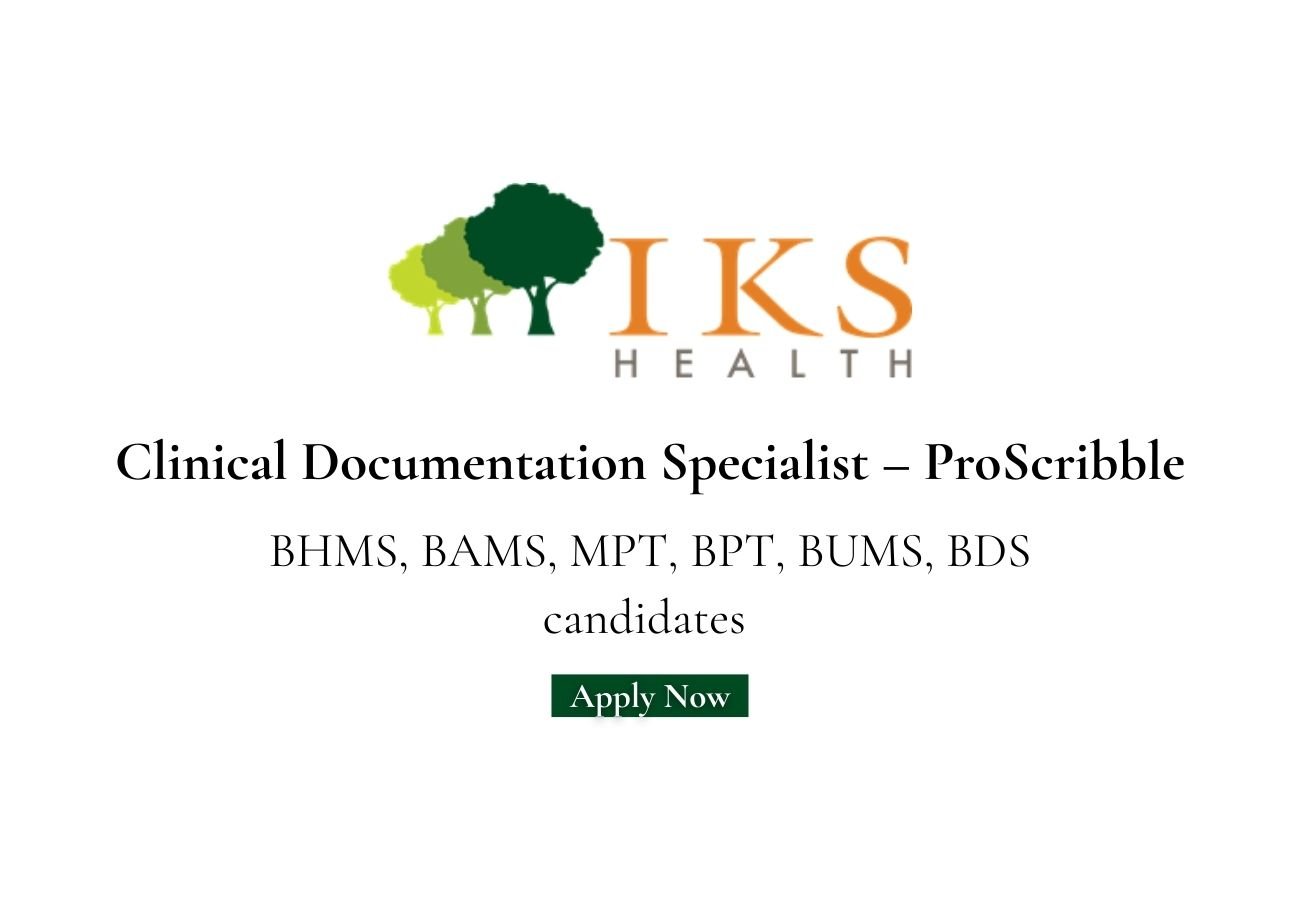 Freshers Needed In Clinical Documentation Specialist – ProScribble At IKS Health