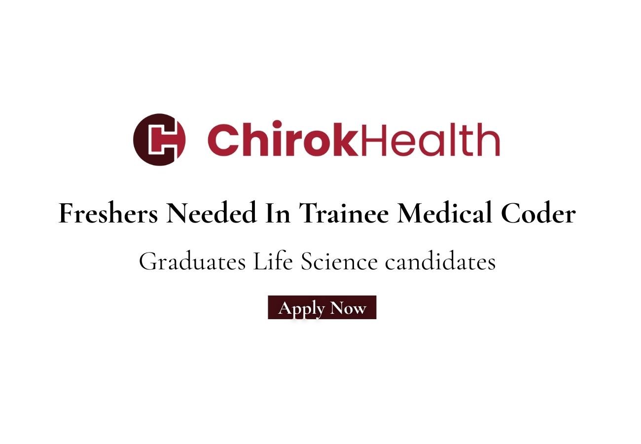 Freshers Needed In Trainee Medical Coder At ChirokHealth