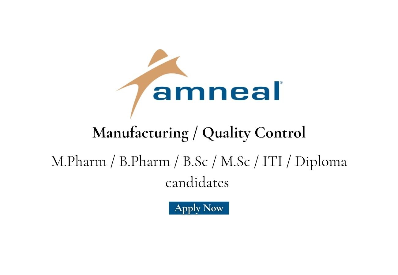 Amneal Pharmaceuticals Hiring For Manufacturing / Quality Control