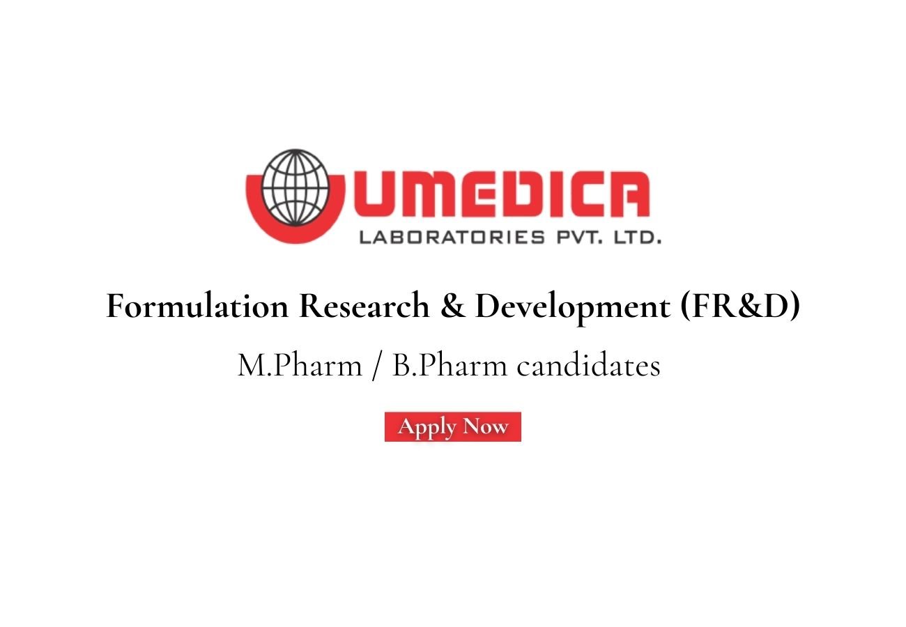 Umedica Laboratories Hiring For Formulation Research & Development (FR&D)