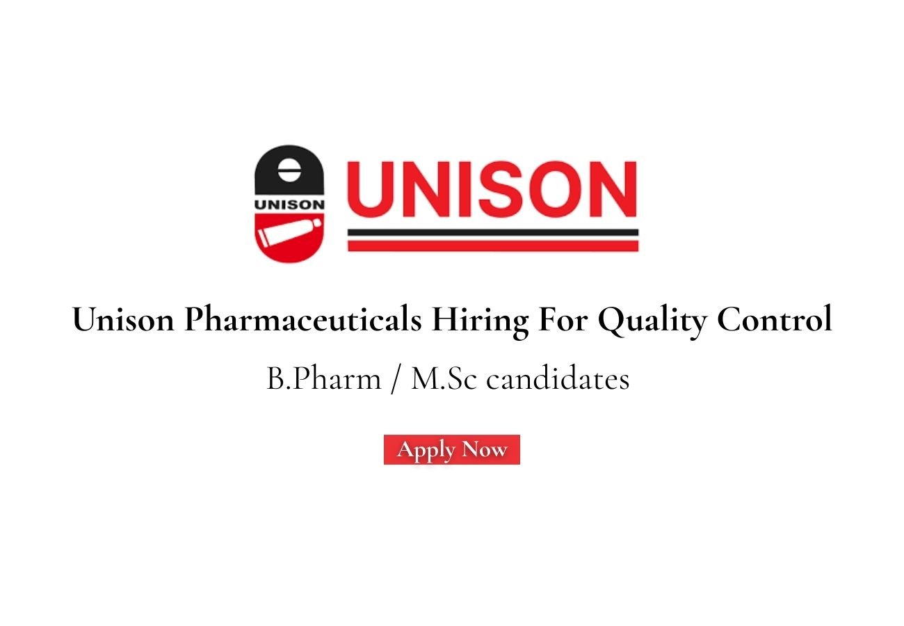 Unison Pharmaceuticals Hiring For Quality Control