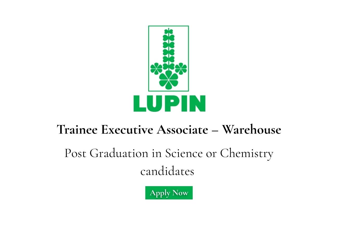 Lupin Limited Hirring For Trainee Executive Associate – Warehouse