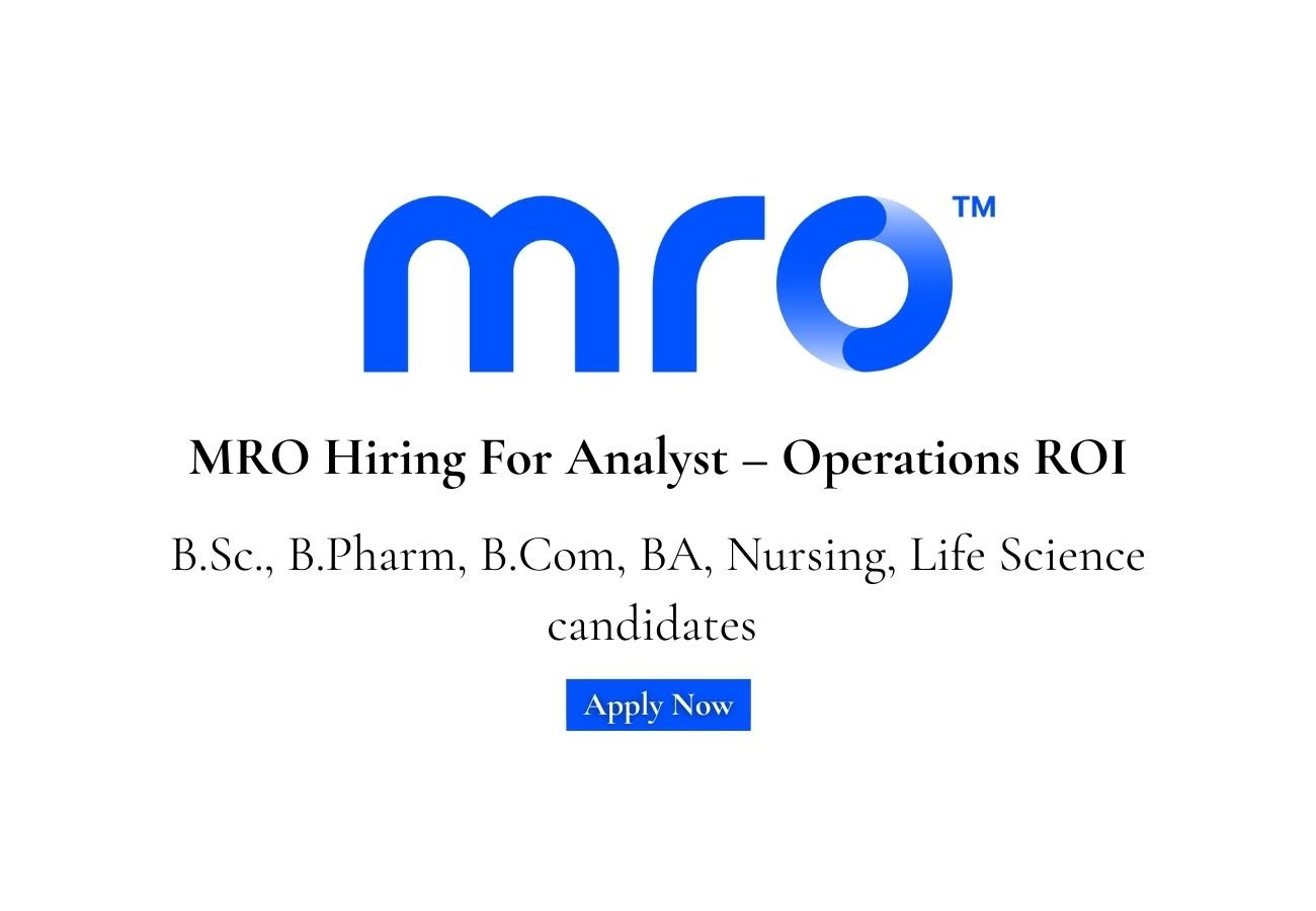 MRO Hiring For Analyst – Operations ROI