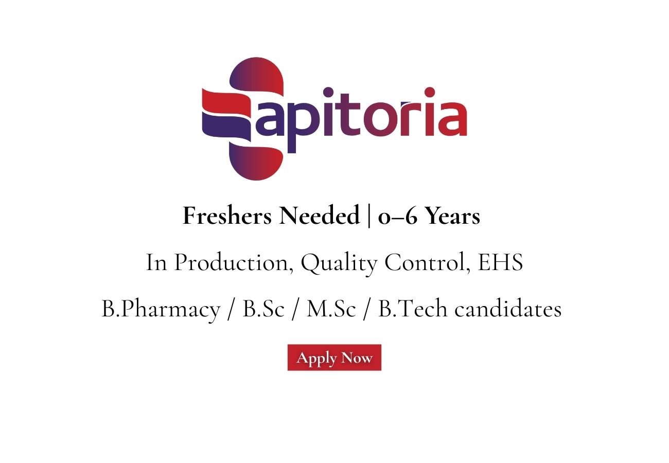 Freshers Needed In Production, Quality Control, EHS At Apitoria Pharma