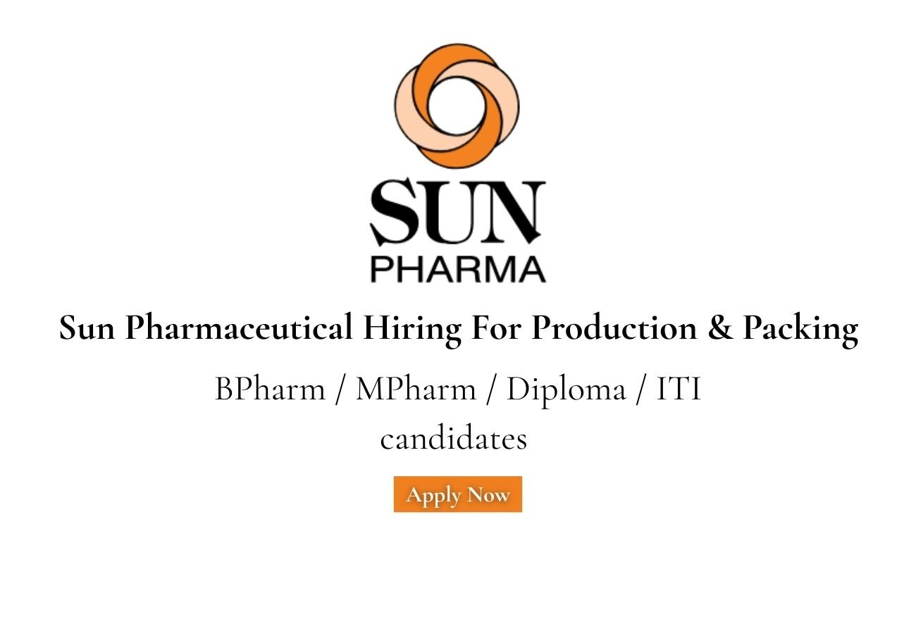 Sun Pharmaceutical Hiring For Production & Packing