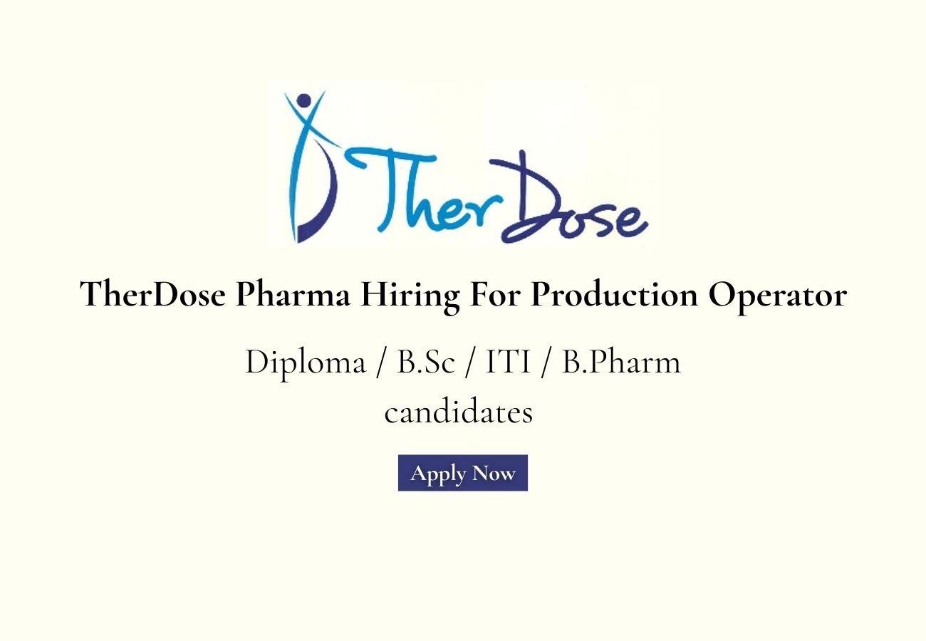 TherDose Pharma Hiring For Production Operator