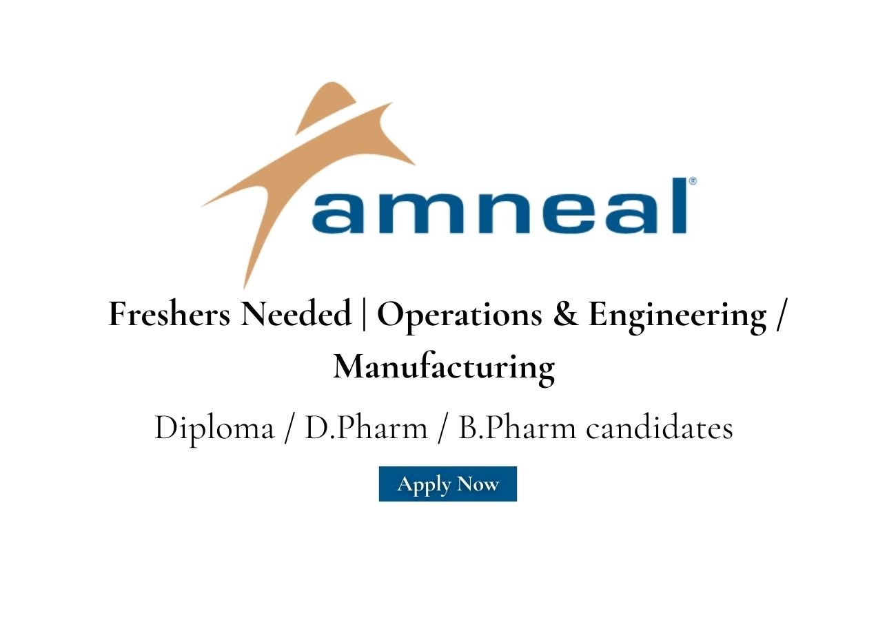 Freshers Needed In Operations & Engineering / Manufacturing At Amneal Pharmaceuticals