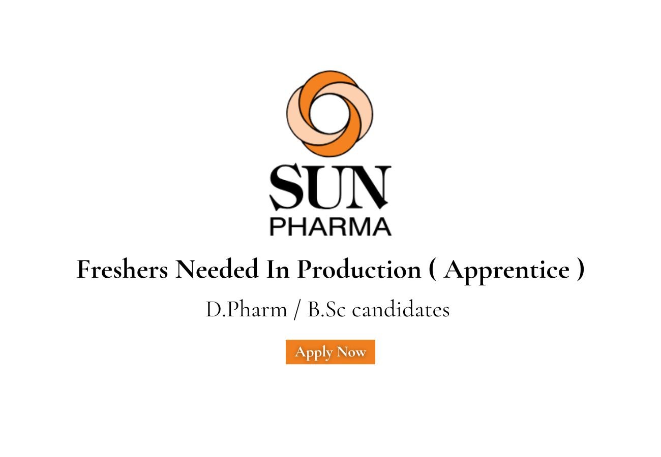 Freshers Needed In Production ( Apprentice ) At Sun Pharmaceutical