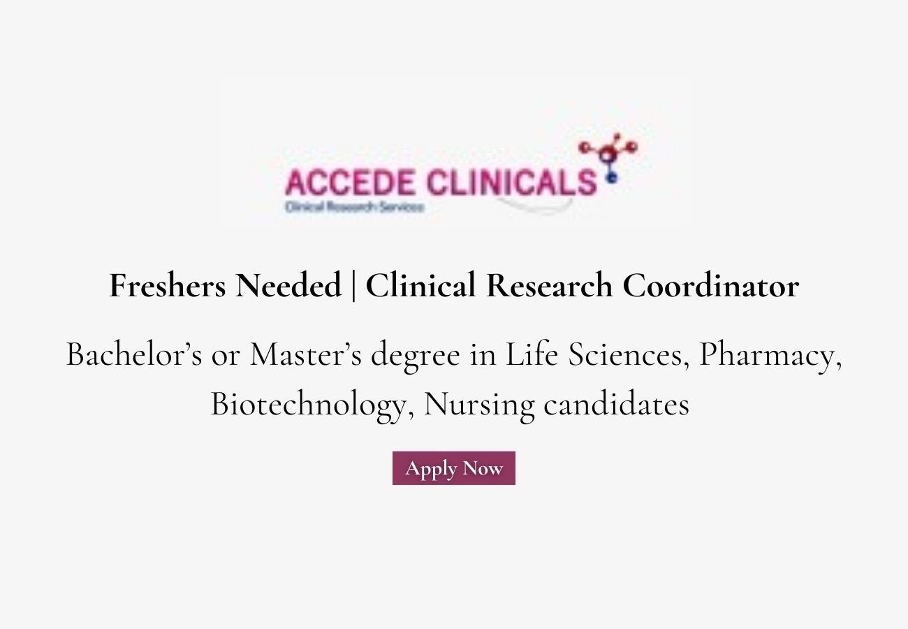 Freshers Needed In Clinical Research Coordinator At accede clinicals