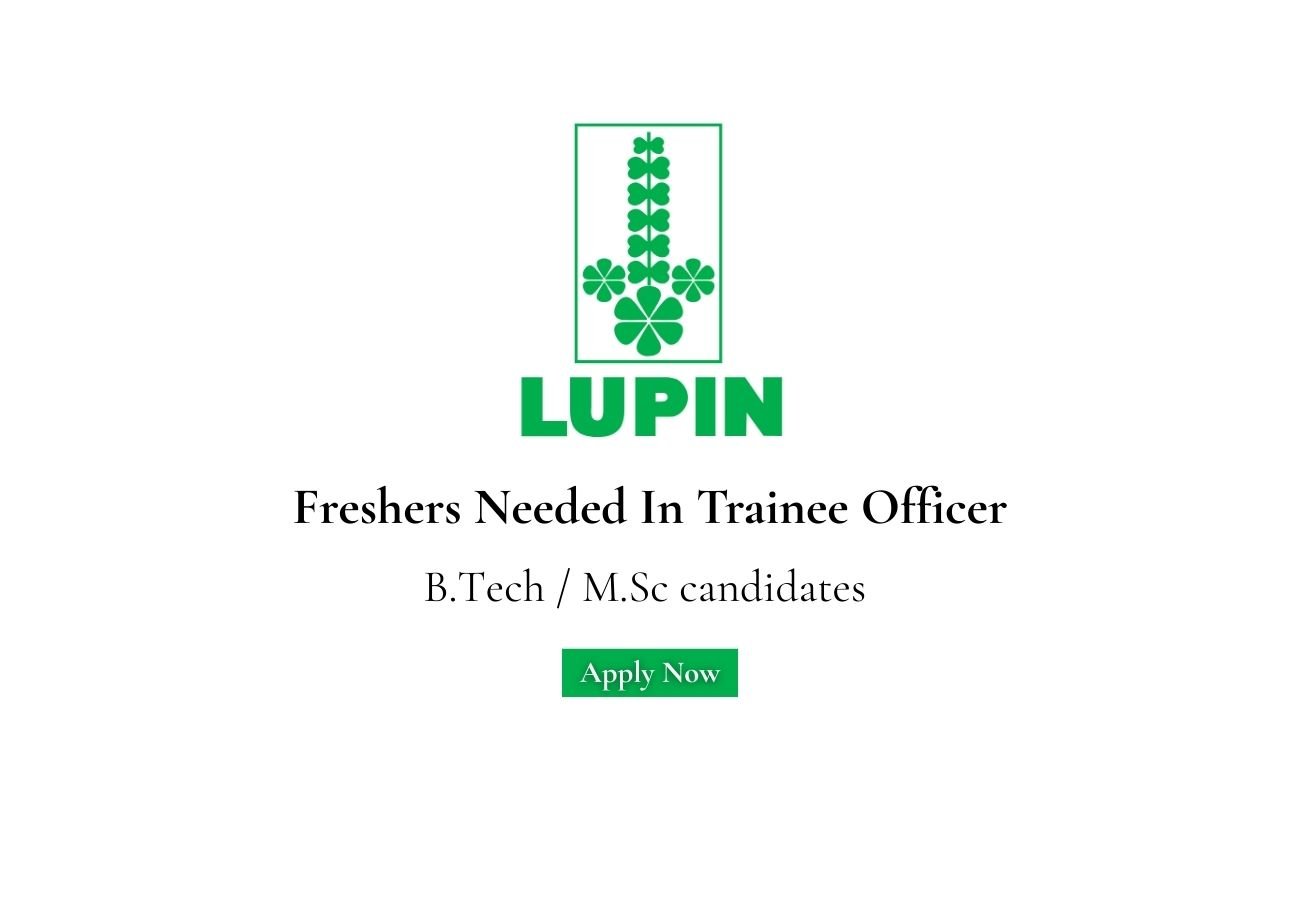Freshers Needed In Trainee Officer At Lupin Limited