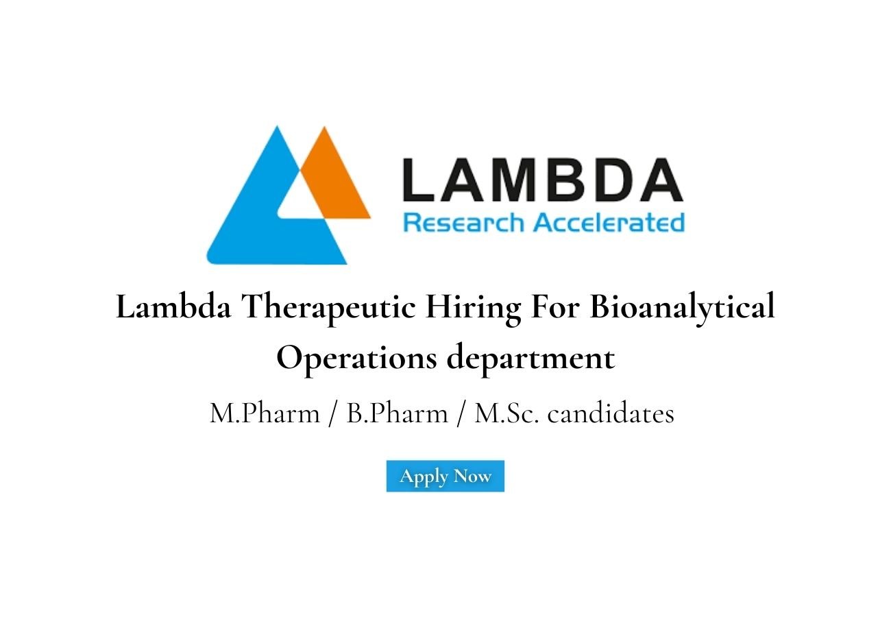 Lambda Therapeutic Hiring For Bioanalytical Operations department