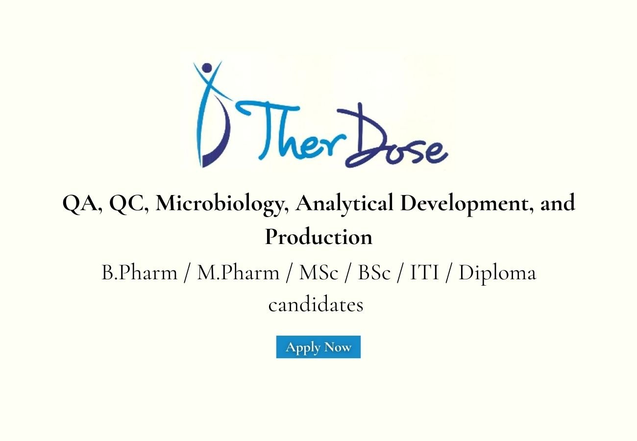 TherDose Pharma Hiring For QA, QC, Microbiology, Analytical Development, and Production
