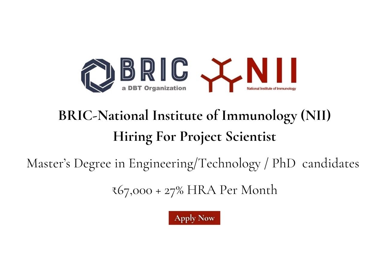 BRIC-National Institute of Immunology (NII) Hiring For Project Scientist