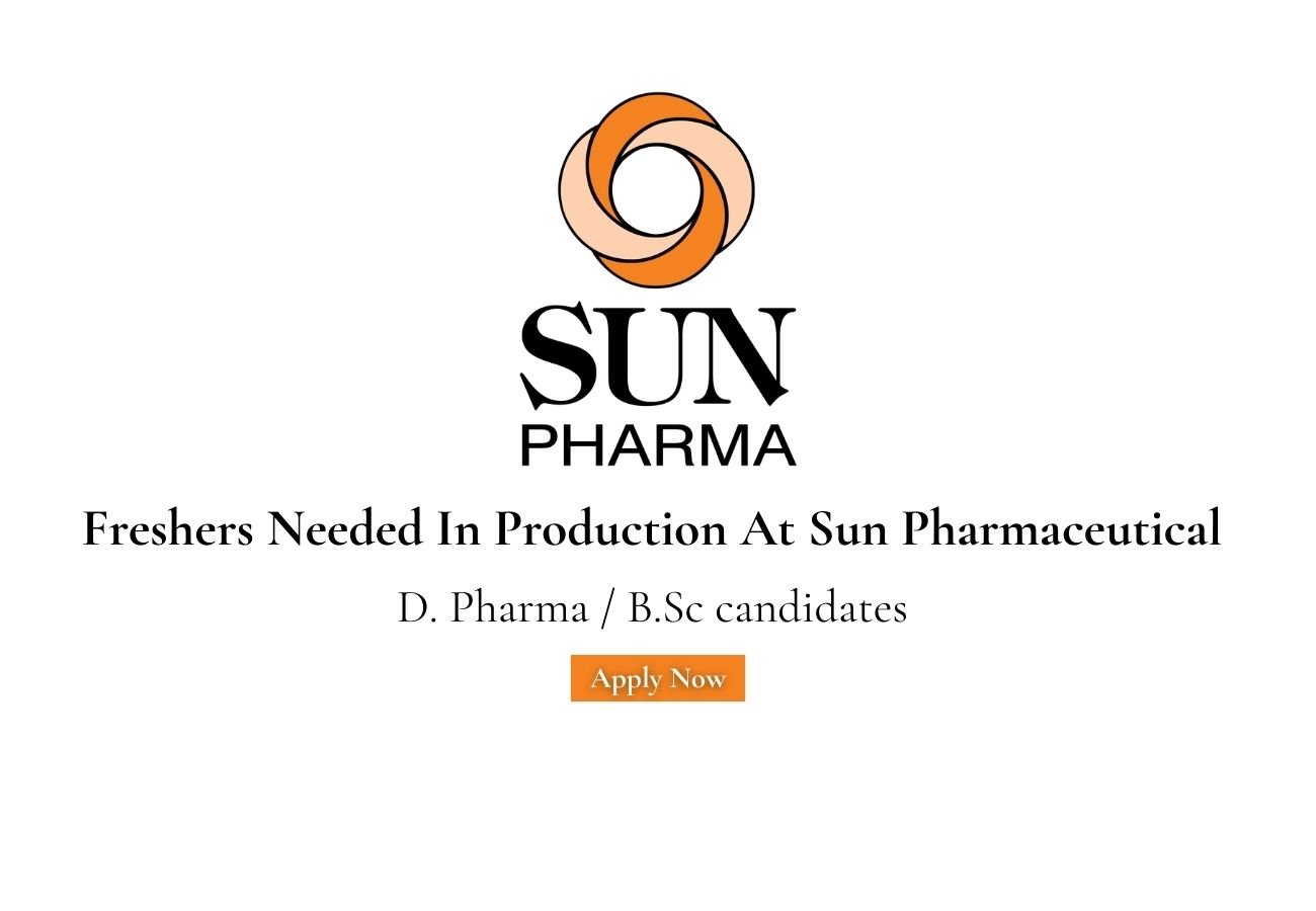 Freshers Needed In Production At Sun Pharmaceutical
