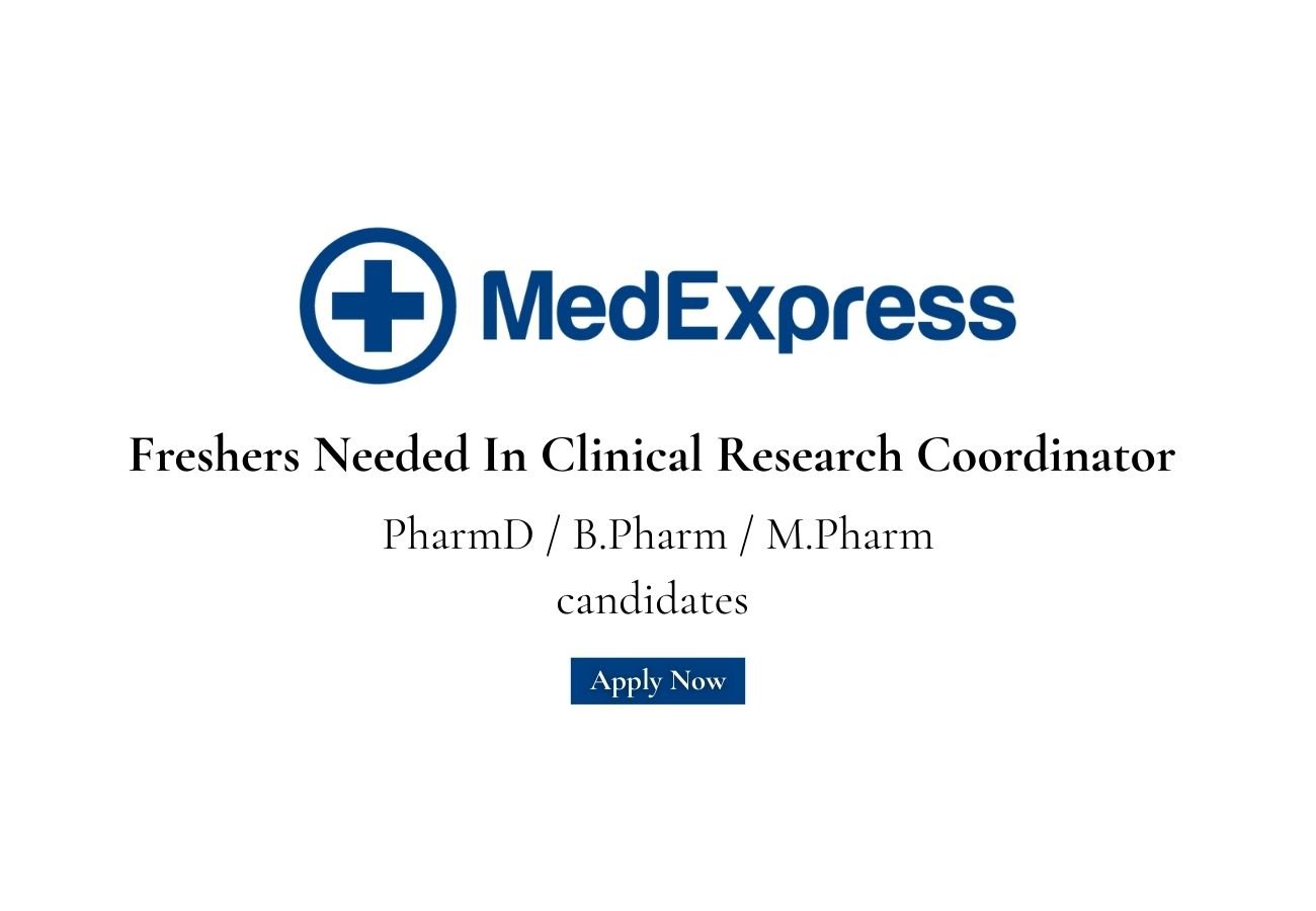Freshers Needed In Clinical Research Coordinator At Med Express