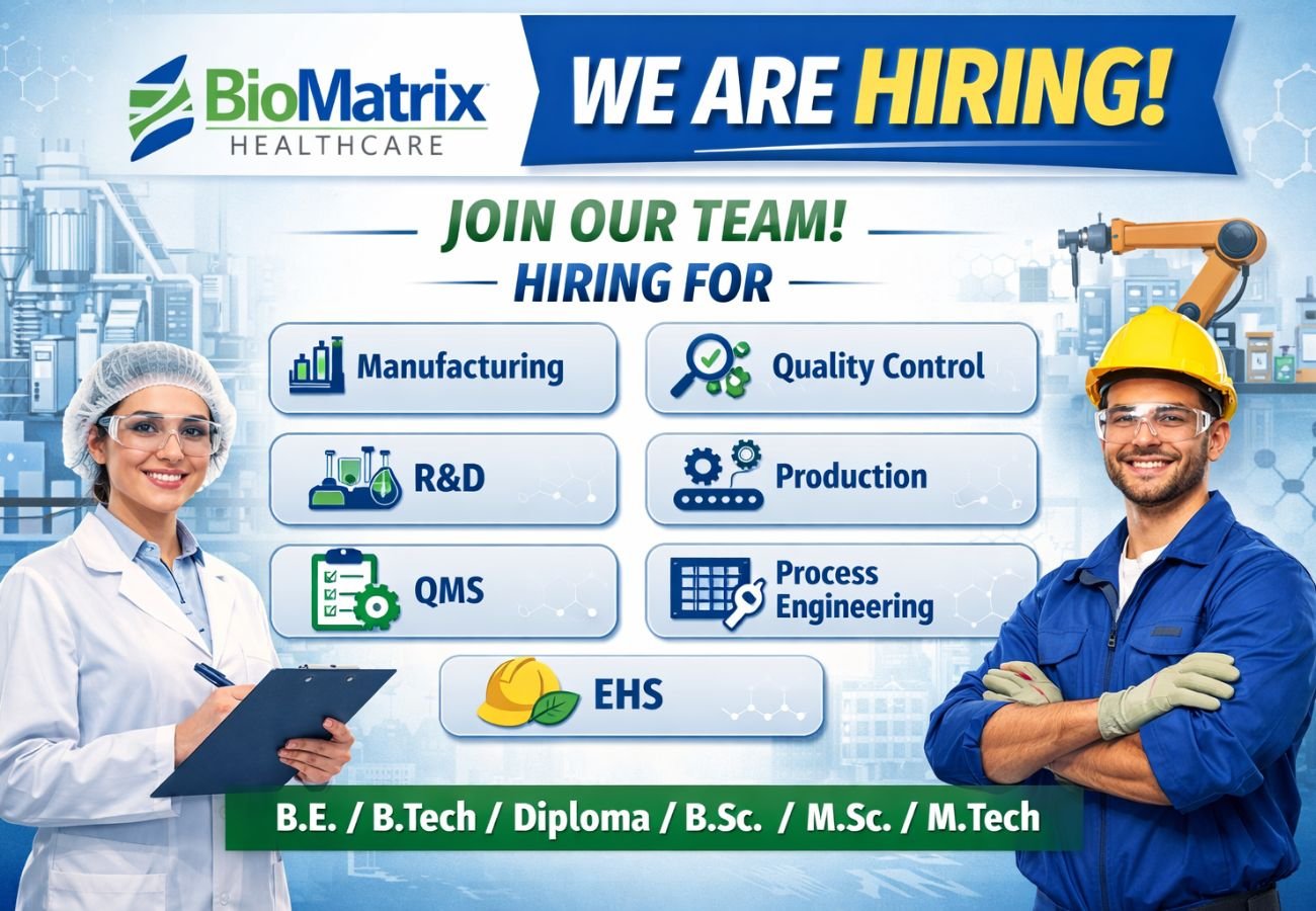 BioMatrix Healthcare Hiring For Manufacturing, Quality Control, Research & Development, Production, QMS, Process Engineering, and EHS