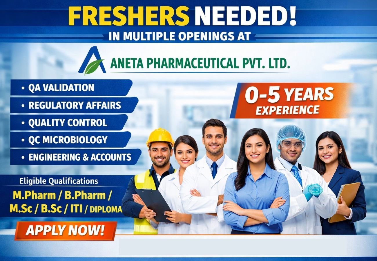 Freshers Needed In multiple openings At Aneta Pharmaceutical Pvt. Ltd