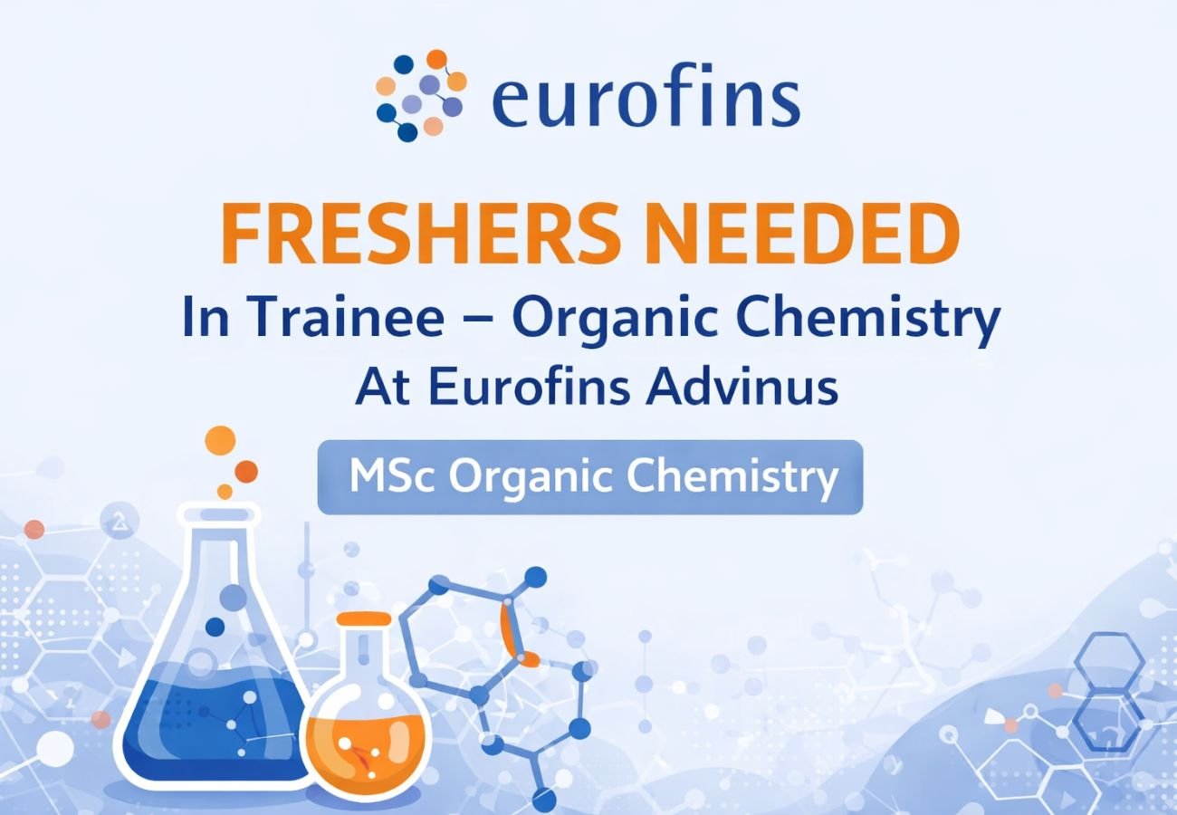 Freshers  Needed In Trainee – Organic Chemistry At Eurofins Advinus