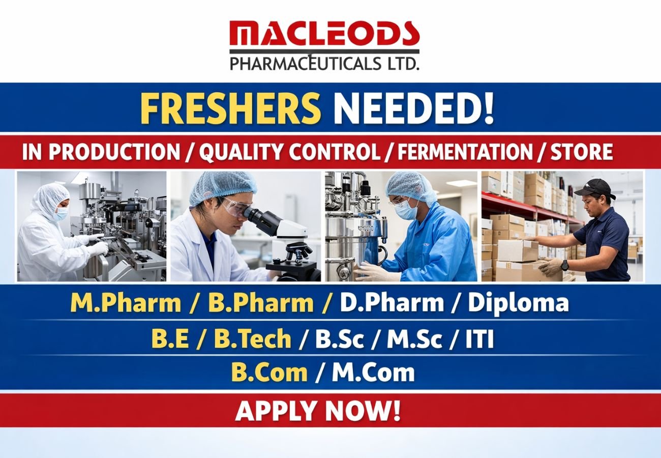 Freshers Needed In Production / Quality Control / Fermentation / Store At Macleods Pharmaceuticals