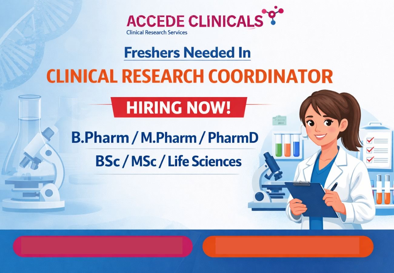 Freshers Needed In Clinical Research Coordinator At Accede Clinicals