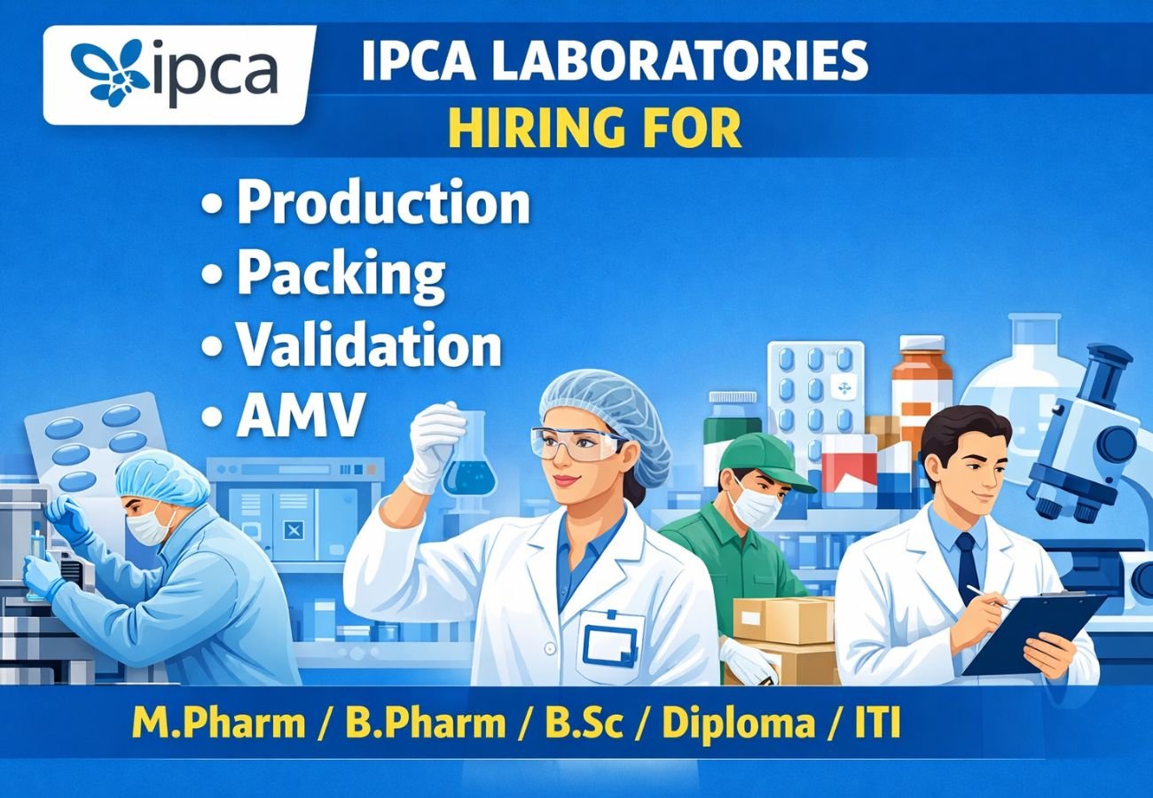 Ipca Laboratories Hiring For Production, Packing, Validation, and AMV