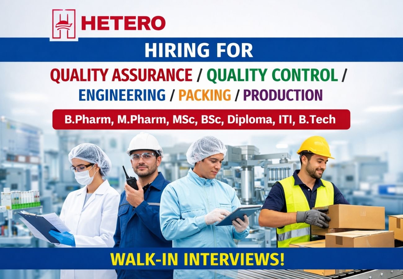 Hetero Pharma Hiring For Quality Assurance / Quality Control / Engineering / Packing / Production