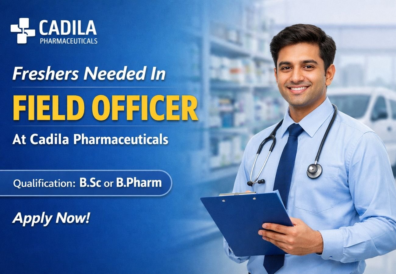 Freshers Needed In Field Officer At Cadila Pharmaceuticals