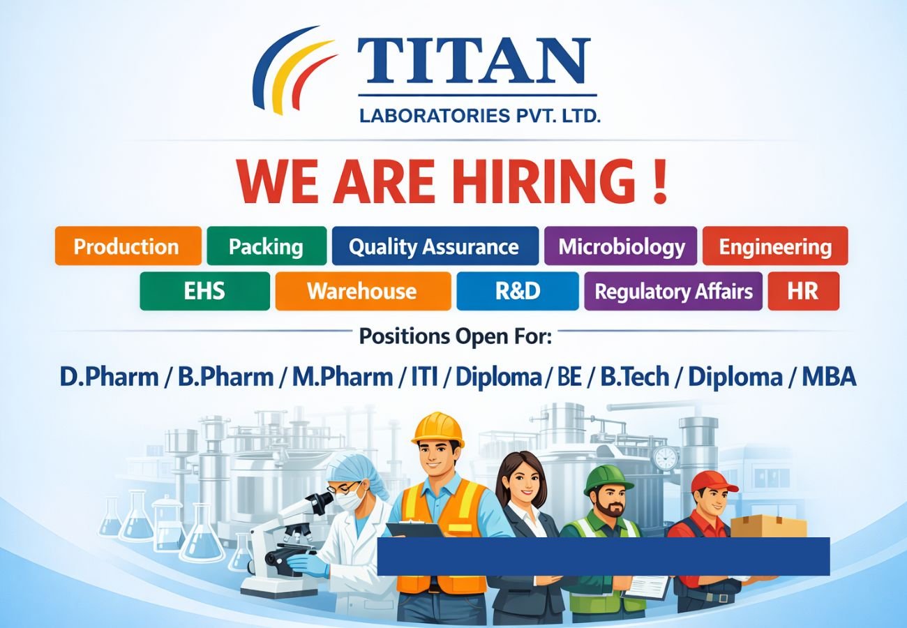 Titan Laboratories Hiring For Production / Packing / Quality Assurance / Microbiology / Engineering / EHS / Warehouse / R&D / Regulatory Affairs / HR