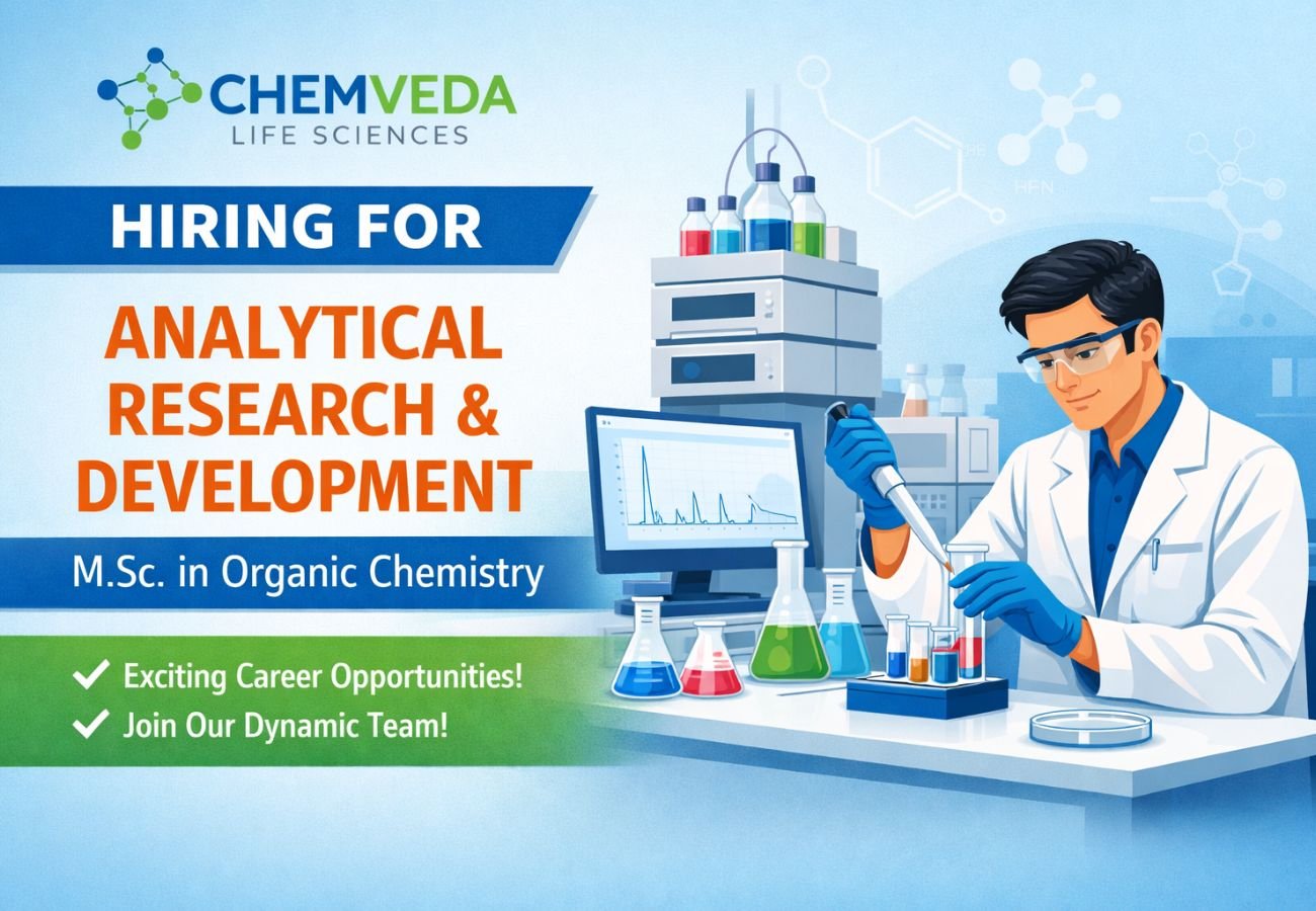 Chemveda Life Sciences Hiring For Analytical Research & Development