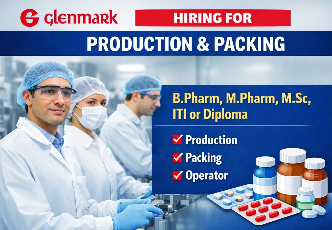Glenmark Pharmaceuticals Hiring For Production & Packing